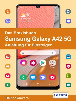 cover image of Das Praxisbuch Samsung Galaxy A42 5G--Anleitung für Einsteiger